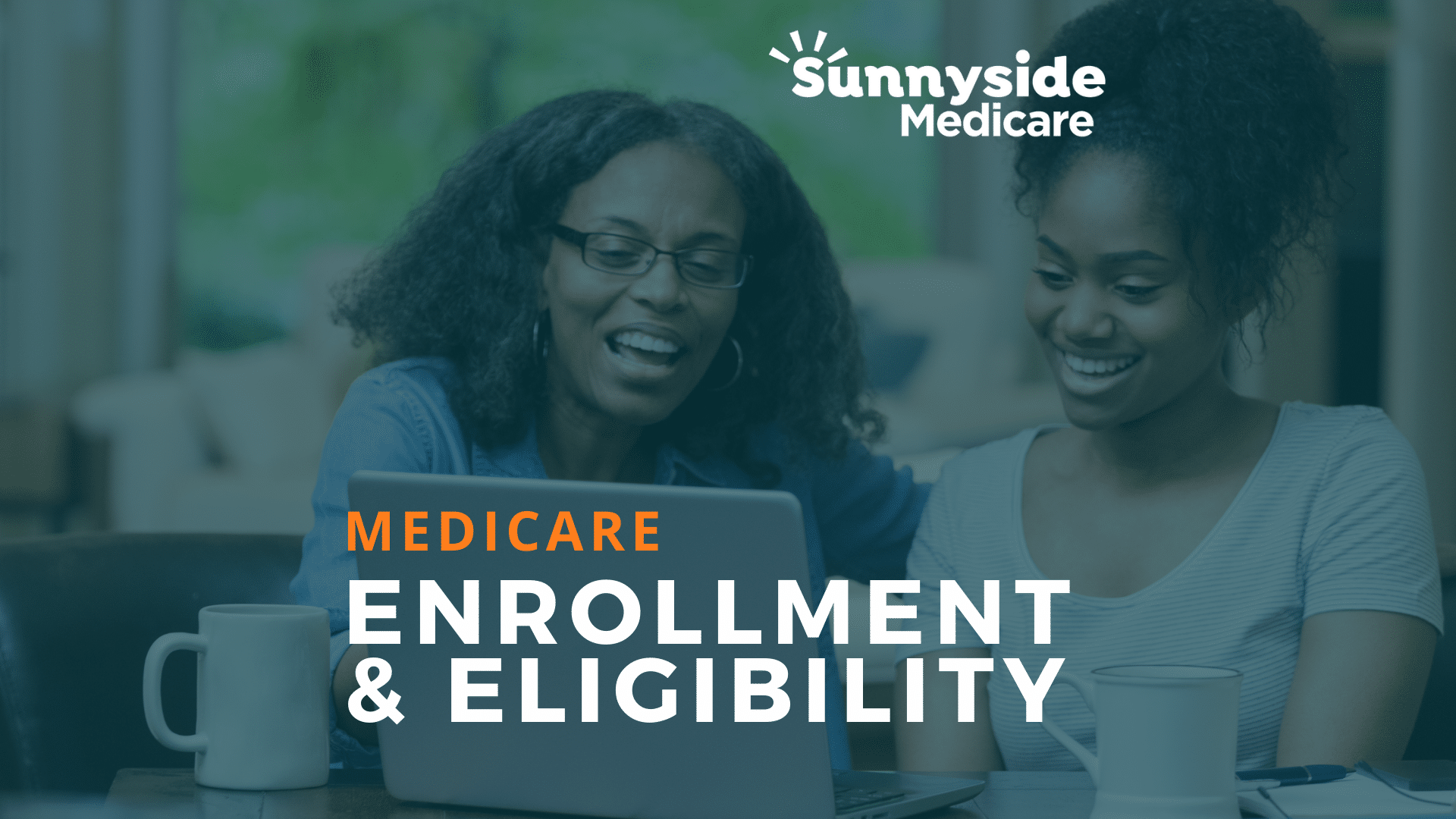 Medicare Enrollment & Eligibility